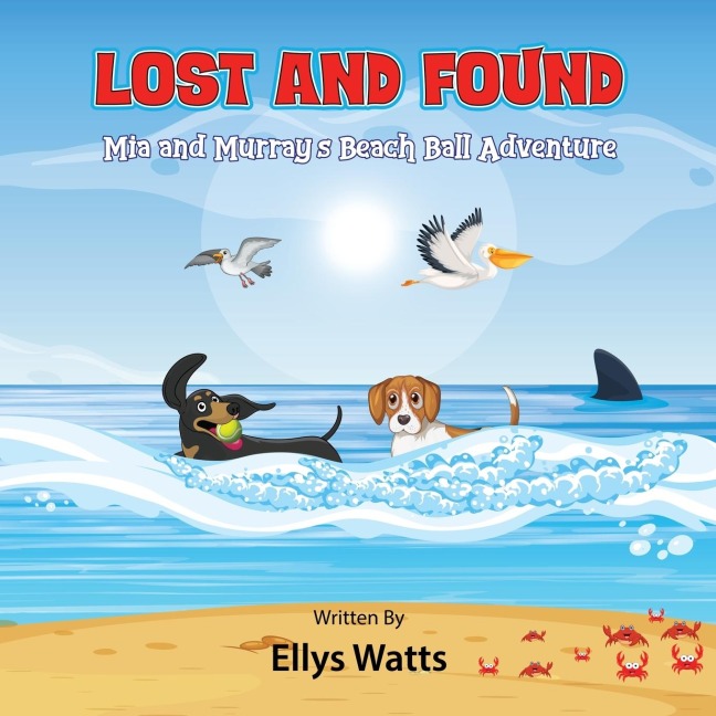 Lost and Found Mia and Murrays beach ball adventure