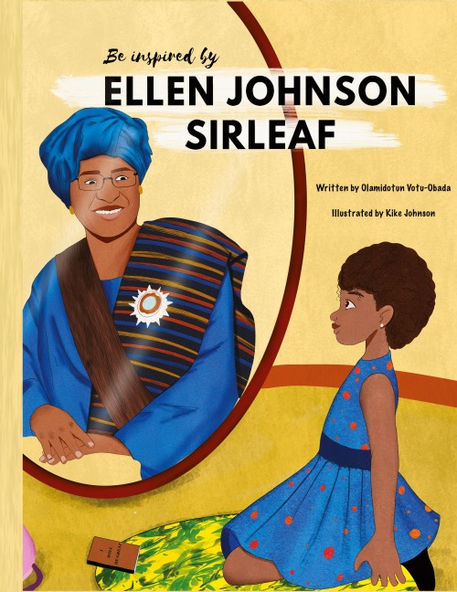 Be Inspired By Ellen Johnson Sirleaf