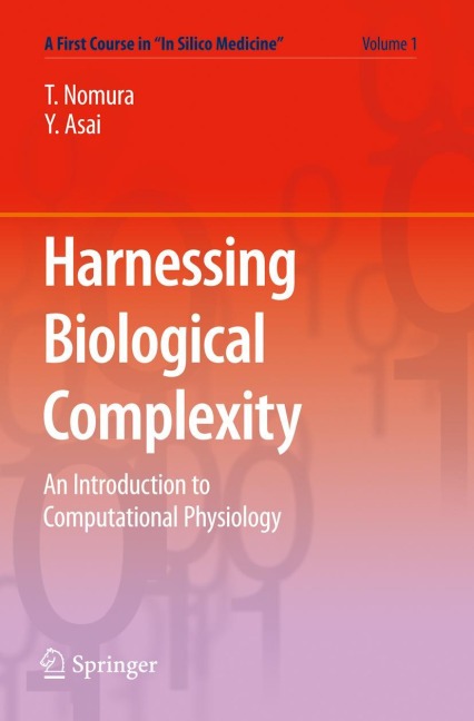 Harnessing Biological Complexity: An Introduction to Computational Physiology