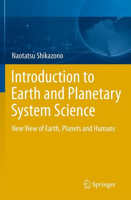 Introduction to Earth and Planetary System Science: New View of Earth, Planets and Humans