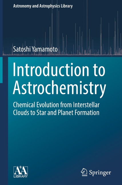 Introduction to Astrochemistry: Chemical Evolution from Interstellar Clouds to Star and Planet Formation