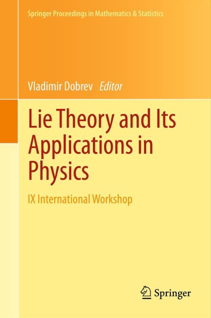 Lie Theory and Its Applications in Physics: IX International Workshop