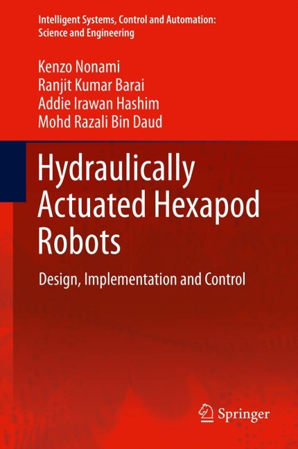 Hydraulically Actuated Hexapod Robots: Design, Implementation and Control
