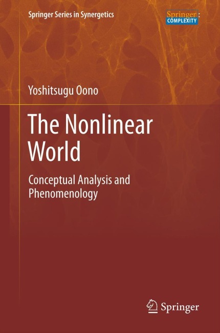 The Nonlinear World: Conceptual Analysis and Phenomenology