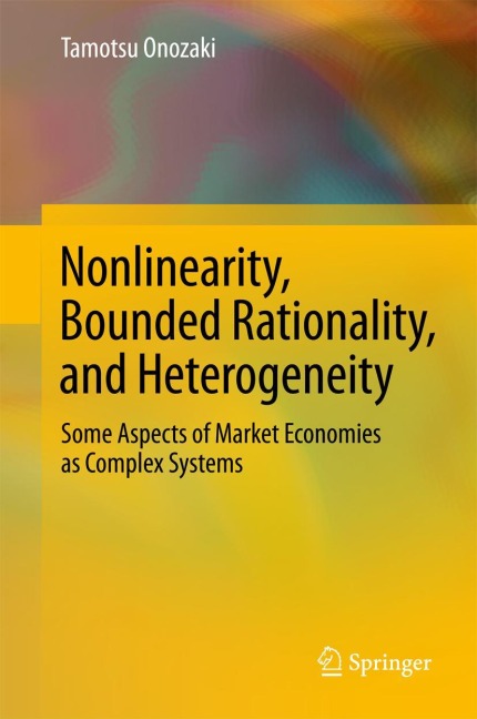 Nonlinearity, Bounded Rationality, and Heterogeneity: Some Aspects of Market Economies as Complex Systems