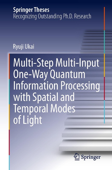 Multi-Step Multi-Input One-Way Quantum Information Processing with Spatial and Temporal Modes of Light