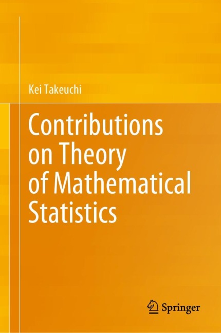 Contributions on Theory of Mathematical Statistics