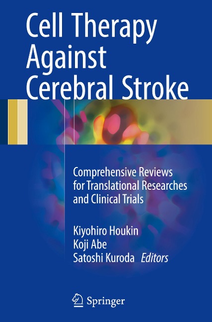 Cell Therapy Against Cerebral Stroke: Comprehensive Reviews for Translational Researches and Clinical Trials