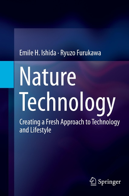 Nature Technology: Creating a Fresh Approach to Technology and Lifestyle