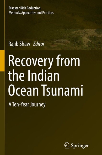 Recovery from the Indian Ocean Tsunami: A Ten-Year Journey