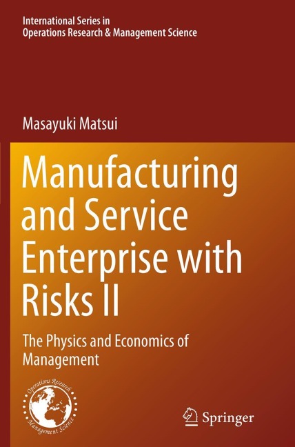 Manufacturing and Service Enterprise with Risks II: The Physics and Economics of Management