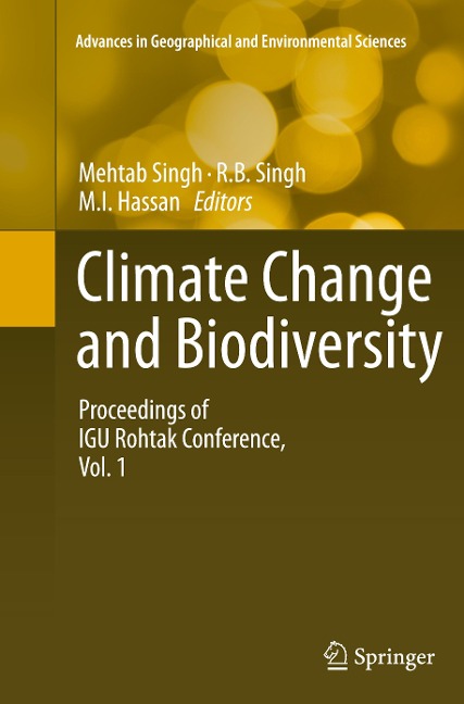 Climate Change and Biodiversity: Proceedings of IGU Rohtak Conference, Vol. 1