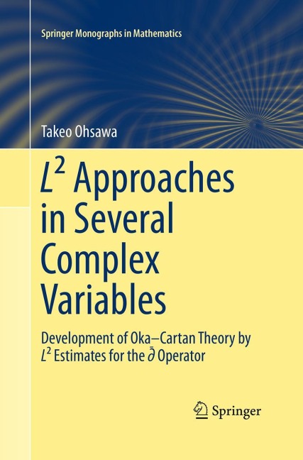 L² Approaches in Several Complex Variables: Development of Oka-Cartan Theory by L² Estimates for the d-bar Operator