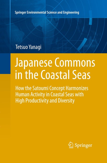 Japanese Commons in the Coastal Seas: How the Satoumi Concept Harmonizes Human Activity in Coastal Seas with High Productivity and Diversity