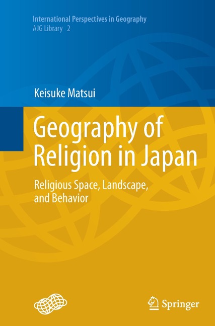 Geography of Religion in Japan: Religious Space, Landscape, and Behavior