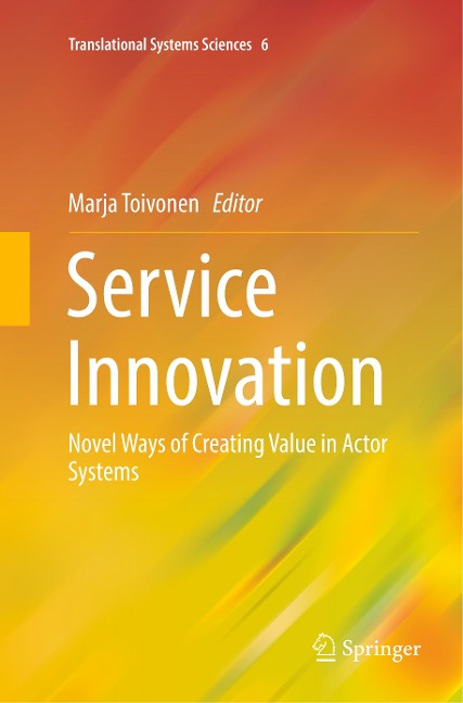 Service Innovation: Novel Ways of Creating Value in Actor Systems
