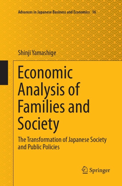 Economic Analysis of Families and Society: The Transformation of Japanese Society and Public Policies