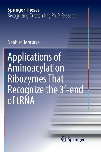 Applications of Aminoacylation Ribozymes That Recognize the 3&#8242;-End of Trna