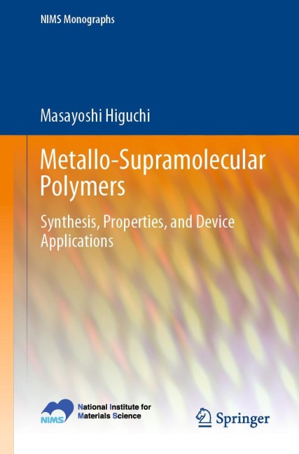 Metallo-Supramolecular Polymers: Synthesis, Properties, and Device Applications