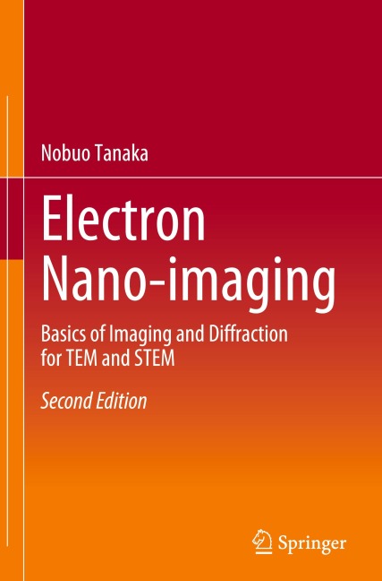 Electron Nano-imaging: Basics of Imaging and Diffraction for TEM and STEM