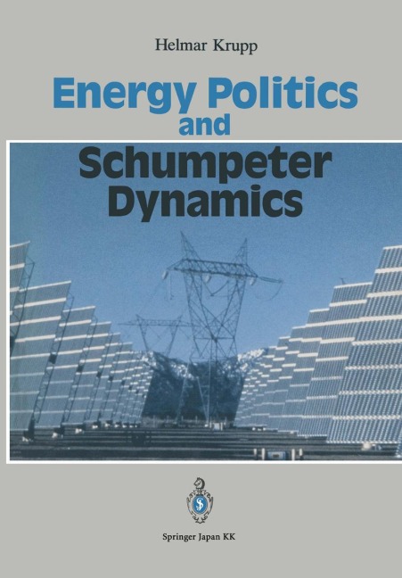 Energy Politics and Schumpeter Dynamics: Japans Policy Between Short-Term Wealth and Long-Term Global Welfare