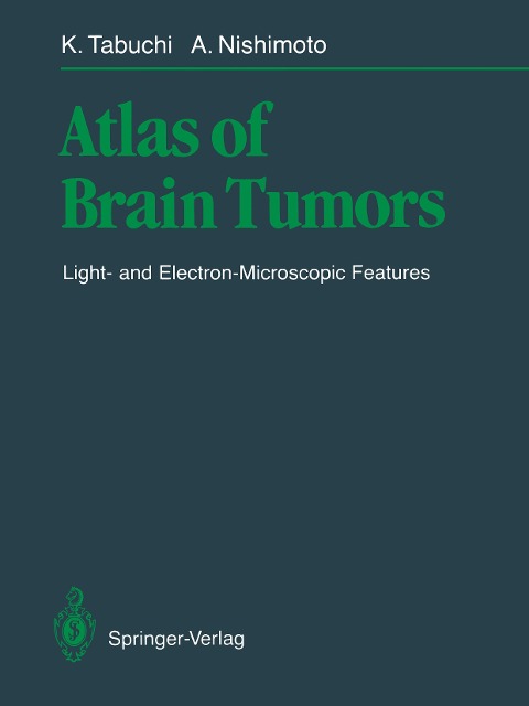 Atlas of Brain Tumors: Light- and Electron-Microscopic Features