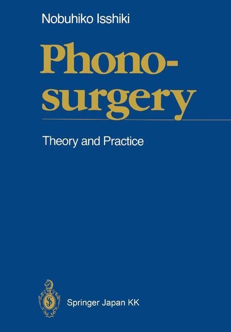 Phonosurgery: Theory and Practice