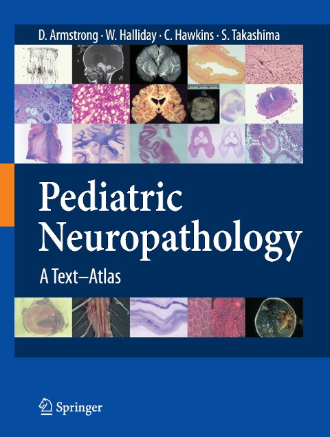 Pediatric Neuropathology: A Text-Atlas