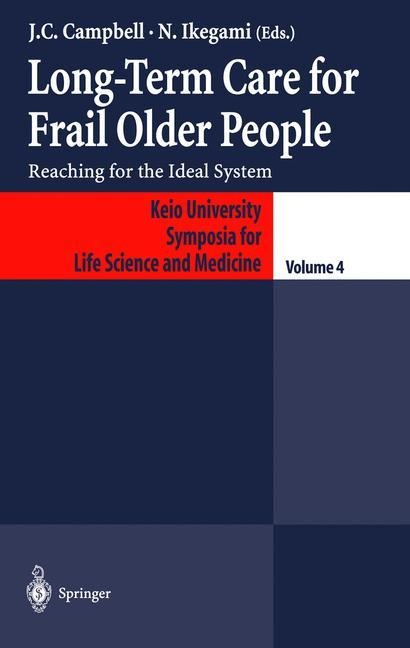 Long-Term Care for Frail Older People: Reaching for the Ideal System