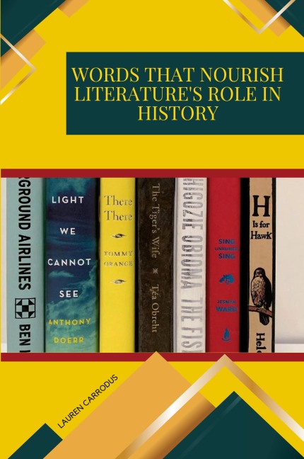 Words that Nourish Literatures Role in History