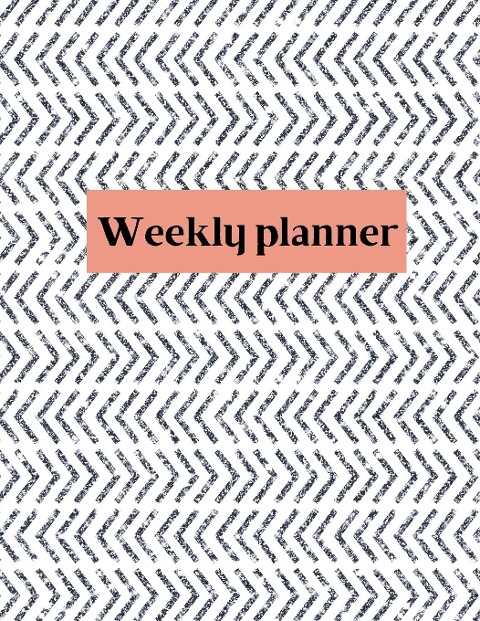 Weekly planner: Weekly Organizer Book for Activities, Daily planner, 8.5x11 size