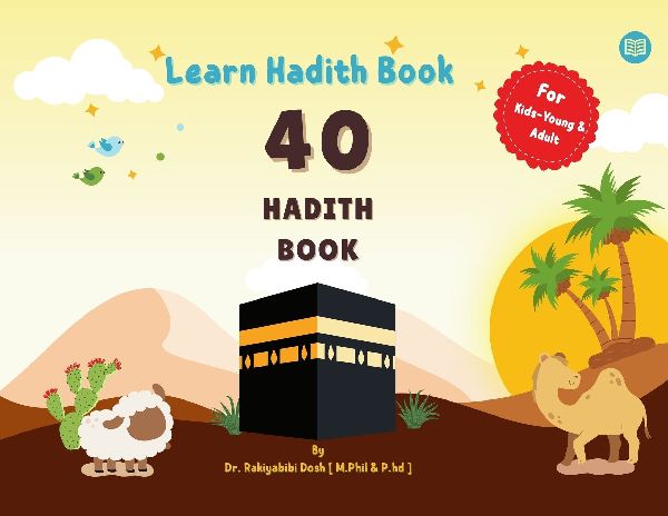 40 Hadith Book: Learn 40 Hadith Book - Learn 40 Hadith Book for Kids - Kids Friendly COLORING BOOK