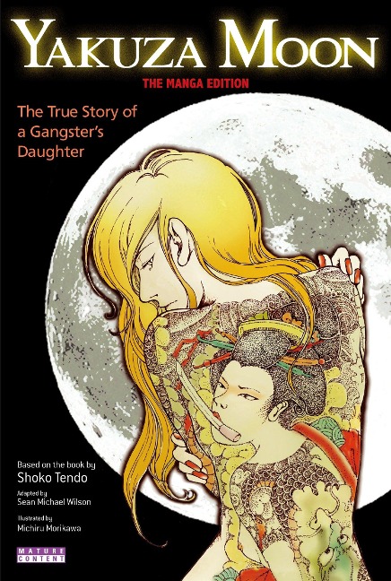 Yakuza Moon: The True Story of a Gangsters Daughter (The Manga Edition)