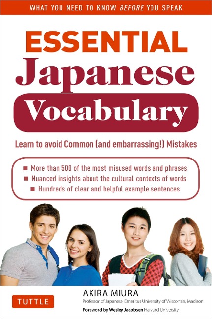 Essential Japanese Vocabulary: Learn to Avoid Common (and Embarrassing!) Mistakes: Learn Japanese Grammar and Vocabulary Quickly and Effectively