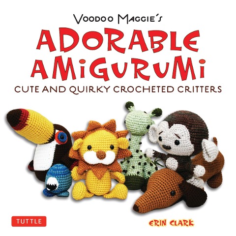 Voodoo Maggies Adorable Amigurumi: Cute and Quirky Crocheted Critters