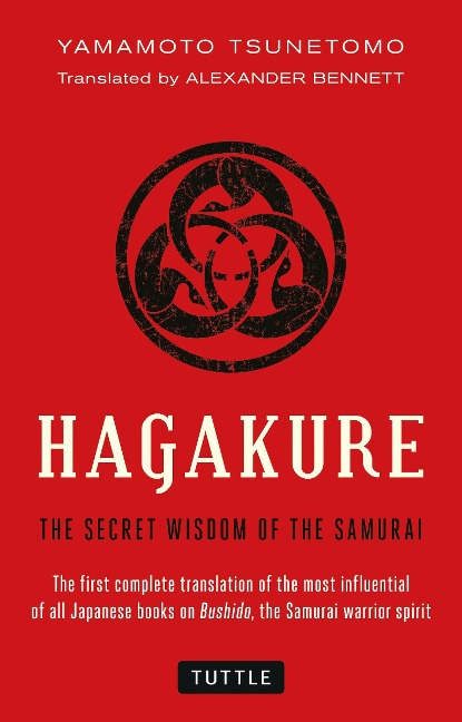 Hagakure: The Secret Wisdom of the Samurai