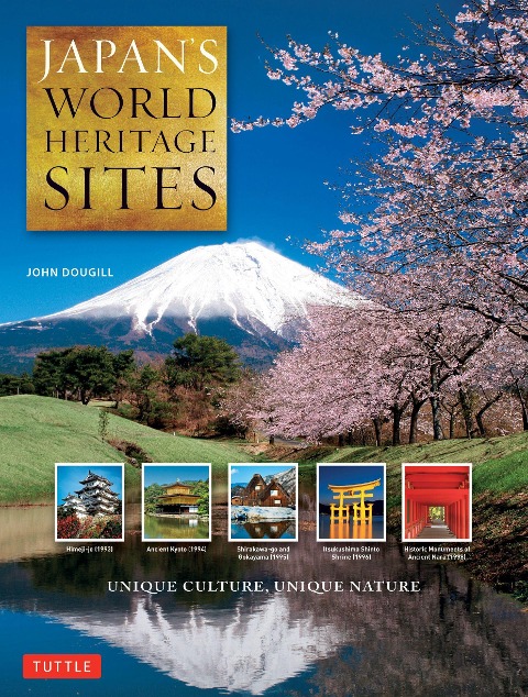 Japans World Heritage Sites: Unique Culture, Unique Nature (Large Format Edition)