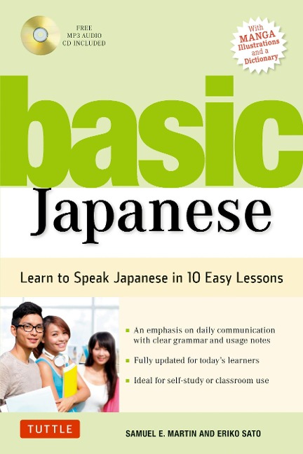Basic Japanese: Learn to Speak Japanese in 10 Easy Lessons (Fully Revised and Expanded with Manga Illustrations, Audio Downloads & Japanese Dictionary)