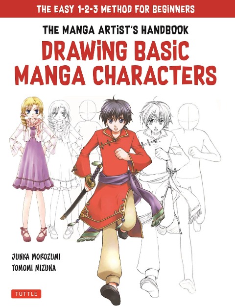 Drawing Basic Manga Characters: The Complete Guide for Beginners (the Easy 1-2-3 Method for Beginners)