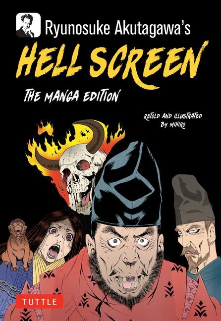 Ryunosuke Akutagawas Hell Screen: The Manga Edition
