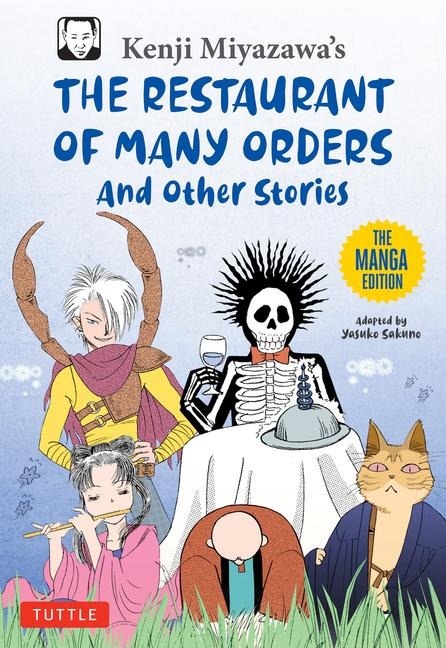 Kenji Miyazawas Restaurant of Many Orders and Other Stories: The Manga Edition