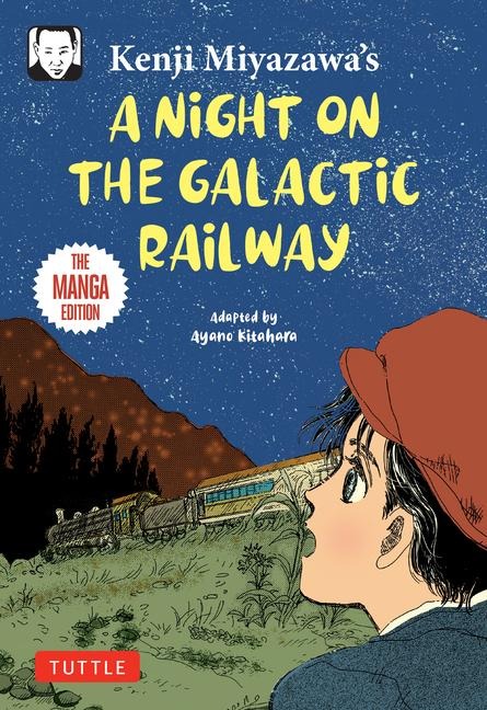 Kenji Miyazawas A Night on the Galactic Railway: The Manga Edition