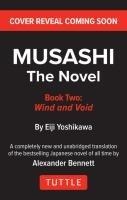 Musashi: Book Two - Wind & Ether - The Novel: New Unabridged Translation