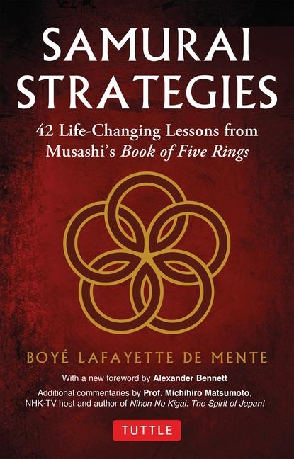 Samurai Strategies: 42 Life-Changing Lessons from Musashi's Book of Five Rings