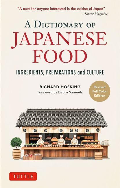 A Dictionary of Japanese Food: Ingredients, Preparations and Culture