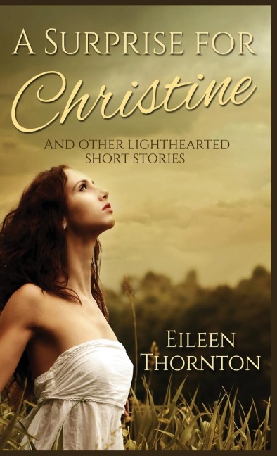 A Surprise for Christine: And Other Lighthearted Short Stories