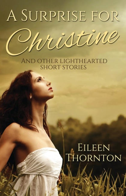 A Surprise for Christine: And Other Lighthearted Short Stories