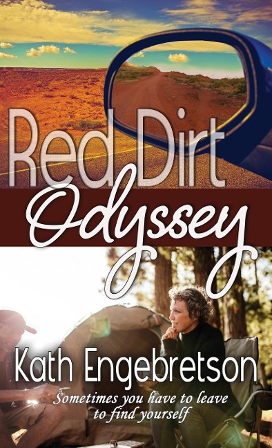 Red Dirt Odyssey: Sometimes you have to leave to find yourself