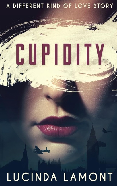 Cupidity: A World War Two Romance