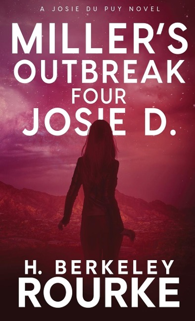 Millers Outbreak / Four Josie D